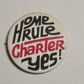 Button that reads "Home Rule Charter, YES," urging District residents to adopt the Home Rule charter in 1974 