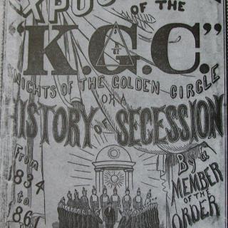 An alleged secret history of the Knights of the Golden Circle published in 1863