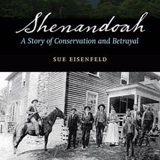 "Shenandoah: A Story of Conservation and Betrayal" by Sue Eisenfeld
