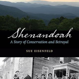 "Shenandoah: A Story of Conservation and Betrayal" by Sue Eisenfeld