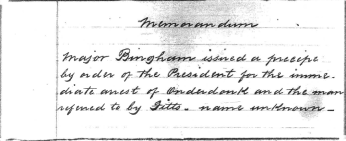A memo regarding Major Bingham’s arrest order. (Source: National Archives)