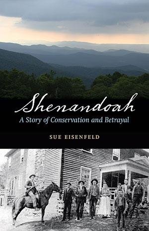 "Shenandoah: A Story of Conservation and Betrayal" by Sue Eisenfeld