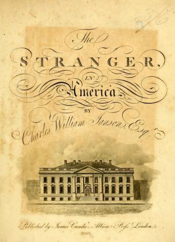 The Stranger in America by Charles William Janson. (Photo source: Internet Archive)