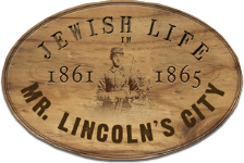 Jewish Life in Mr. Lincoln's City, 1861 - 1865 logo.