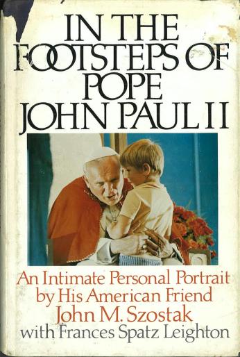 Front cover of In the Footsteps of Pope John Paul II by John M. Szostak and Frances Spatz Leighton