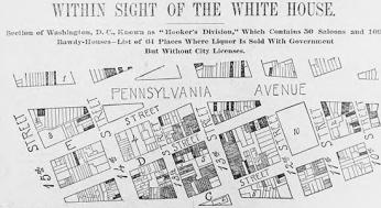 Hookers Division, located in the area around the White House, was one of Washington's major Red Light Districts in the 19th century. (Source: Library of Congress)